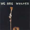 We Are Wolves "Non-Stop Je te plie en 2"